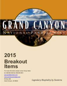 2015 Breakout Items For more information please contact Group Sales telfax 