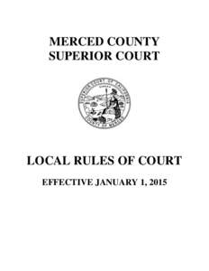 Government / Merced /  California / Notice of electronic filing / Superior Courts of California / Discovery / Jury trial / Law / Federal Rules of Civil Procedure / Motion
