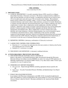 Wisconsin Division of Public Health Communicable Disease Surveillance Guideline  CHLAMYDIA Last revised July 29, 2011 I. IDENTIFICATION A. CLINICAL DESCRIPTION: A sexually transmitted disease (STD) caused by an obligate