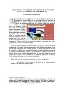 LA INFLUENCIA DEL DERECHO COMUNITARIO EN EL PROYECTO DE LEY DE CONTRATOS DEL SECTOR PÚBLICO Por José Antonio Moreno Molina