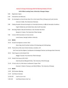 Society for Georgia Archaeology 2013 Fall Meeting Schedule of Events Zell B. Miller Learning Center, University of Georgia Campus 8:00 Registration Opens