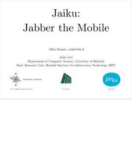 Jaiku: Jabber the Mobile Mika Raento, [removed]