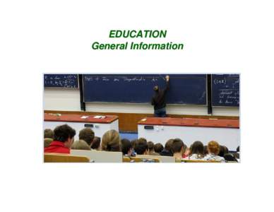 EDUCATION General Information Universities and Colleges in Bulgaria Aboutare the students in Bulgaria forsubjects are taught in 53 universities
