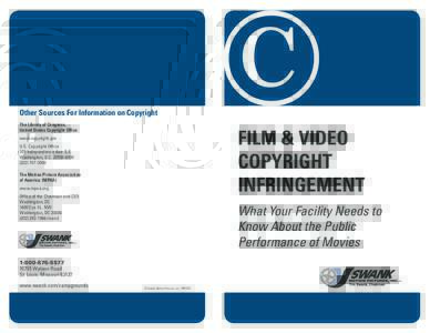 Other Sources For Information on Copyright The Library of Congress, United States Copyright Office FILM & VIDEO COPYRIGHT