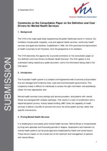 6 December[removed]Comments on the Consultation Paper on the Definition and Cost Drivers for Mental Health Services 1. Background