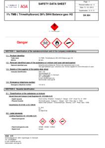 1% TMB ( Trimethylboron) 39% SIH4 Balance gas: H2