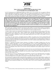 Position Paper: EDUCATION OF STUDENTS WITH DISABILITIES IN THE LEAST RESTRICTIVE ENVIRONMENT (LRE) In 1975, The Education for All Handicapped Children Act (Public Law[removed]was passed. This was updated in 1990 and call