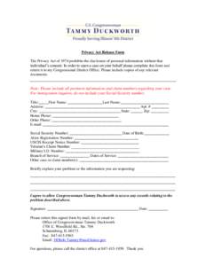 Privacy Act Release Form The Privacy Act of 1974 prohibits the disclosure of personal information without that individual’s consent. In order to open a case on your behalf please complete this form and return it to my 