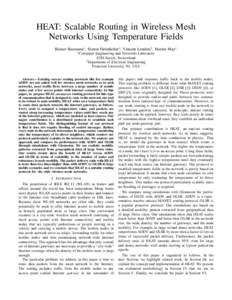 HEAT: Scalable Routing in Wireless Mesh Networks Using Temperature Fields Rainer Baumann∗ , Simon Heimlicher∗ , Vincent Lenders† , Martin May∗ ∗ Computer  Engineering and Networks Laboratory