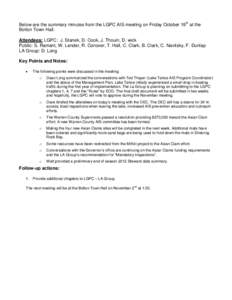 Below are the summary minutes from the LGPC AIS meeting on Friday October 19th at the Bolton Town Hall. Attendees: LGPC: J. Stanek, D. Cook, J. Thouin, D. wick Public: S. Ramant, W. Lender, R. Conover, T. Hall, C. Clark,