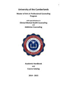 1	
   	
   University	
  of	
  the	
  Cumberlands	
   Master	
  of	
  Arts	
  in	
  Professional	
  Counseling	
   Program	
  