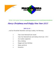 PO Box 1238, Arusha, Tanzania, www.peacematunda.org, email: [removed]  Merry Christmas and Happy New Year 2015 Join us to … ...read our November Newsletter and enjoy reading the following: