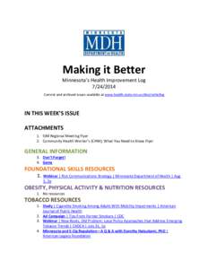 Making it Better Minnesota’s Health Improvement Log[removed]Current and archived issues available at www.health.state.mn.us/divs/oshii/log  IN THIS WEEK’S ISSUE