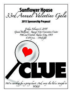 Sunflower House  33rd Annual Valentine Gala 2015 Sponsorship Proposal Friday, February 6, 2015