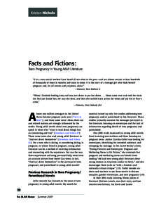 Kristen Nichols  Facts and Fictions: Teen Pregnancy in Young Adult Literature “It is a story social workers have heard all too often in the past—and are almost certain to hear hundreds of thousands of times in months