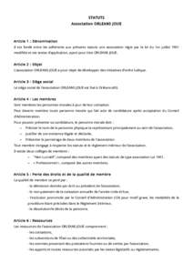 STATUTS Association ORLEANS JOUE Article 1 : Dénomination Il est fondé entre les adhérents aux présents statuts une association régie par la loi du 1er juillet 1901 modifiée et ses textes d’application, ayant pou