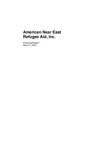 American Near East Refugee Aid, Inc. Financial Report May 31, 2014  Contents