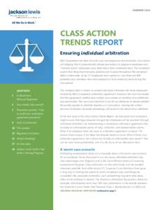 SUMMERCLASS ACTION TRENDS REPORT Ensuring individual arbitration ABC Corporation has been hit with a sex and pregnancy discrimination class action