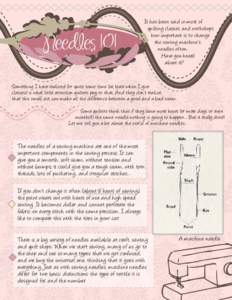 Needles 101  It has been said in most of quilting classes and workshops how important is to change the sewing machine’s