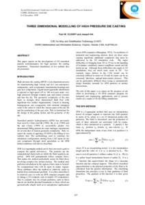 Second International Conference on CFD in the Minerals and Process Industries CSIRO, Melbourne, Australia 6-8 December 1999 THREE DIMENSIONAL MODELLING OF HIGH PRESSURE DIE CASTING Paul W. CLEARY and Joseph HA