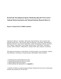 Broad-Scale Non-indigenous Species Monitoring along the West Coast in National Marine Sanctuaries and National Estuarine Research Reserves Report to National Fish & Wildlife Foundation  Catherine E. deRivera1*, Greg Ruiz