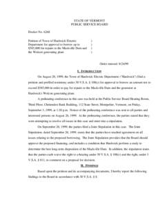 STATE OF VERMONT PUBLIC SERVICE BOARD Docket No[removed]Petition of Town of Hardwick Electric Department for approval to borrow up to $585,000 for repairs to the Mackville Dam and