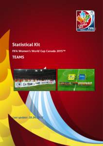 Statistical Kit FIFA Women’s World Cup Canada 2015™ TEAMS  Last update: 