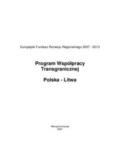 Europejski Fundusz Rozwoju RegionalnegoProgram Współpracy Transgranicznej Polska - Litwa