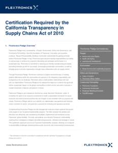 Certification Required by the California Transparency in Supply Chains Act of[removed]Flextronics Pledge Overview  1