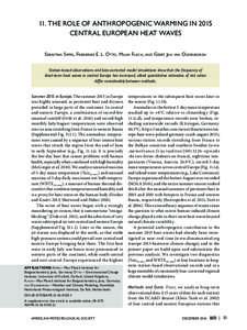 11. THE ROLE OF ANTHROPOGENIC WARMING IN 2015 CENTRAL EUROPEAN HEAT WAVES Sebastian Sippel, Friederike E. L. Otto, Milan Flach, and Geert Jan van Oldenborgh Station-based observations and bias-corrected model simulations