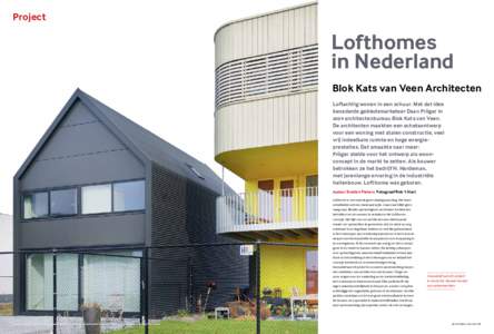 Project  Lofthomes in Nederland Blok Kats van Veen Architecten Loftachtig wonen in een schuur. Met dat idee