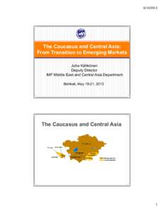 Caucasus and Central Asia (CCA): The Transition Journey and the Road Ahead, Bishkek, Kyrgyz Republic, May 19–21, 2013