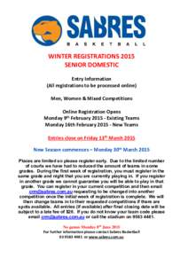 WINTER REGISTRATIONS 2015 SENIOR DOMESTIC Entry Information (All registrations to be processed online) Men, Women & Mixed Competitions Online Registration Opens