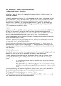 The Ministry of Climate, Energy and Building 7th Licensing Round - Denmark Invitation to apply for licences for exploration for and production of hydrocarbons in an area of the North Sea Pursuant to paragraph (a) of sect