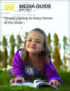 MEDIA GUIDE 2015–2016 Spread Literacy to Every Corner of the Globe