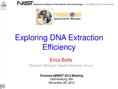 Applied Genetics Exploring DNA Extraction Efficiency Erica Butts