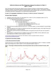 California Influenza and Other Respiratory Disease Surveillance for Week 14 (April 1-7, 2012) Note: This report includes data from many different sources of influenza surveillance, including syndromic surveillance, labor