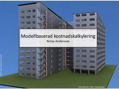 Modellbaserad kostnadskalkylering  Model made by Blach and Jacobsen Niclas Andersson