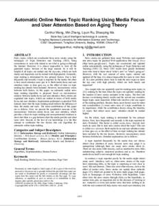 Automatic Online News Topic Ranking Using Media Focus and User Attention Based on Aging Theory Canhui Wang, Min Zhang, Liyun Ru, Shaoping Ma State Key Lab of Intelligent technology & systems, Tsinghua National Laboratory