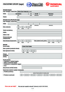 Zgłoszenie szkody (bagaż) Ubezpieczający: Imię i nazwisko / nazwa firmy Diners Club Polska Sp. z o.o. Adres:  12