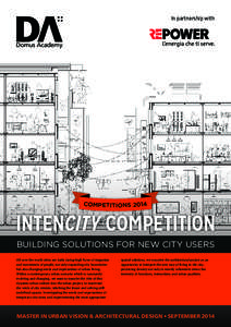 In partnership with  COMPETITIONS 2014 INTENCITY COMPETITION BUILDING SOLUTIONS FOR NEW CITY USERS