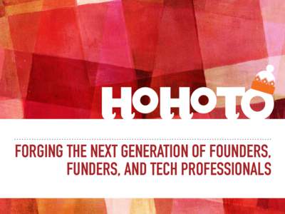 FORGING THE NEXT GENERATION OF FOUNDERS, FUNDERS, AND TECH PROFESSIONALS FIRST PHILANTHROPY,   NOW IMPACT