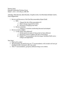 Meeting Notes Engaged Scholarship Working Group March 7, 2013 1:30-3:00 p.m., HH 209 Attending: Manu Kaiama, Kalei Kanuha, Creighton Litton, Scott Rowland, Rebekah Carroll, Susan Hippensteele 1. Review and Discussion of 