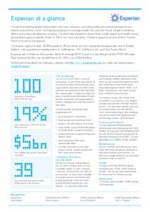 Experian at a glance We are the leading global information services company, providing data and analytical tools to our clients around the world. We help businesses to manage credit risk, prevent fraud, target marketing 