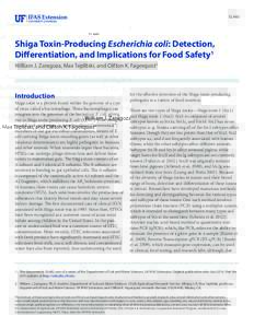 SL440  Shiga Toxin-Producing Escherichia coli: Detection, Differentiation, and Implications for Food Safety1 William J. Zaragoza, Max Teplitski, and Clifton K. Fagerquist2