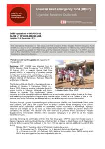 Disaster relief emergency fund (DREF)  Uganda: Measles Outbreak DREF operation n° MDRUG035 GLIDE n° EP[removed]UGA