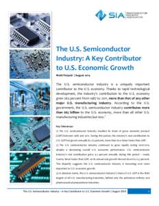 The U.S. Semiconductor Industry: A Key Contributor to U.S. Economic Growth Matti Parpala1 | August[removed]The U.S. semiconductor industry is a uniquely important