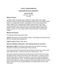 FACULTY SENATE MINUTES SAM HOUSTON STATE UNIVERSITY January 26, 2012 3:30 p.m. – 5:00 p.m. LSC 304 Members Present: