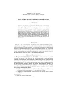 Appeared in: Proc. PIRT VIX (PD Publications, Liverpool, 2004) ppPALACIOS, RELATIVITY WITHOUT ASYMMETRIC AGING A. F. KRACKLAUER A BSTRACT. This writer finds asymmetric ageing, although currently considered a 