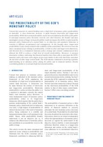 ARTICLES T H E P R E D I C TA B I L I T Y O F T H E E C B ’ S M O N E TA R Y P O L I C Y Current best practice in central banking views a high level of monetary policy predictability as desirable. A clear distinction, 